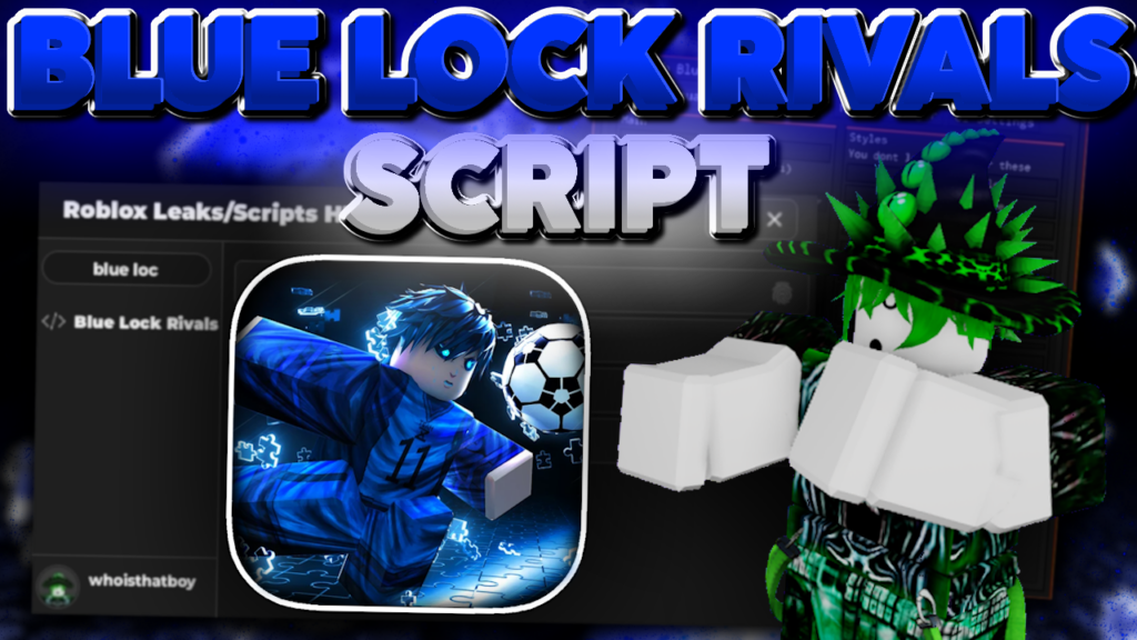 Blue Lock Rivals SCRIPT ⚽ ALL STYLE – AUTO ROLL – AUTO GOAL – INF MONEY – INF STAMINA – MORE